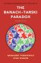 [Encyclopedia of Mathematics and its Applications 163] • The Banach–Tarski Paradox